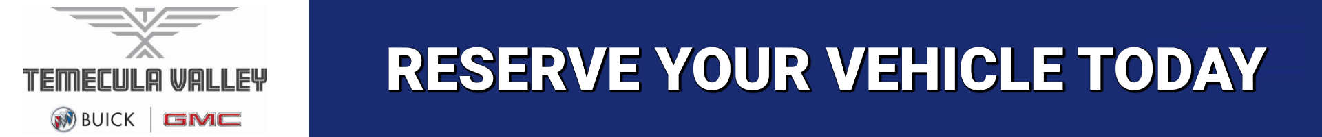 Reserve Your Vehicle Today